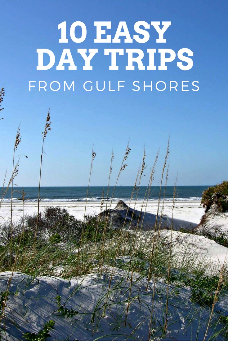 10 day trips from Gulf Shores, AL, including Bon Secour National Park